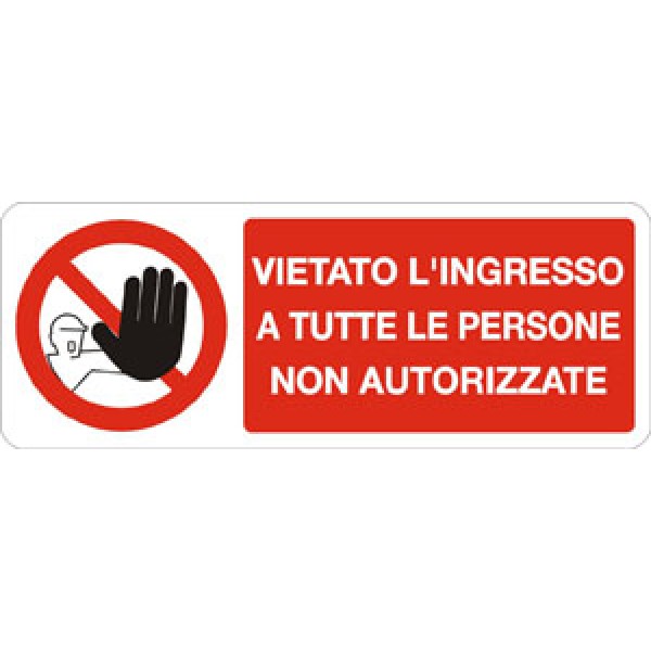 Cartello in alluminio formato mm 330x125 vietato ingr a tutte pers non aut Cartello in alluminio formato mm 330x125 vietato ingr a tutte pers non aut