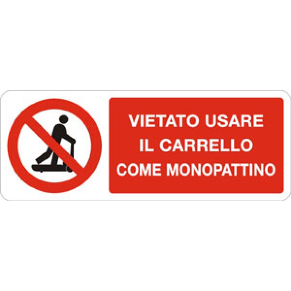 Cartello in alluminio formato mm 330x125 vietato usare carrello come monopattino