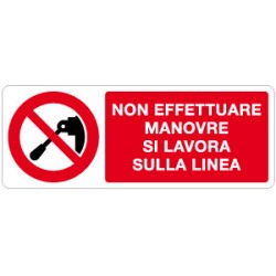 Cartello in alluminio formato mm 330x500 non eff man si lavora su linea