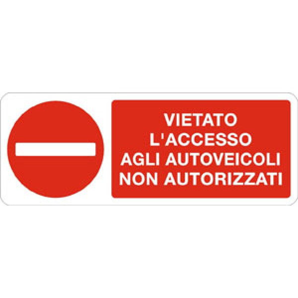 Etichetta autoadesiva formato mm 330x125 vietato l'acc a autoveic non aut Etichetta autoadesiva formato mm 330x125 vietato l'acc a autoveic non aut