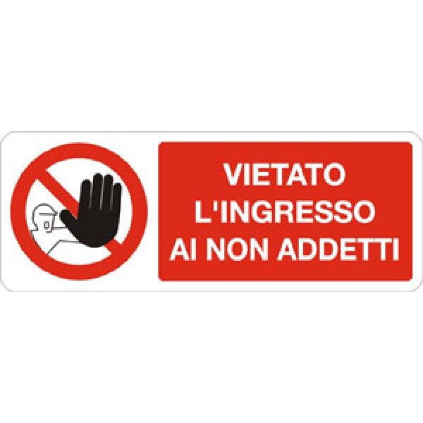 Etichetta autoadesiva formato mm 330x125 vietato l'ingresso ai non addetti Etichetta autoadesiva formato mm 330x125 vietato l'ingresso ai non addetti