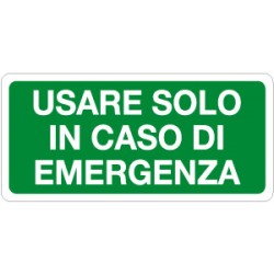Etichetta autoadesiva formato mm 350x165 usare solo in caso emergenza (1817bd)