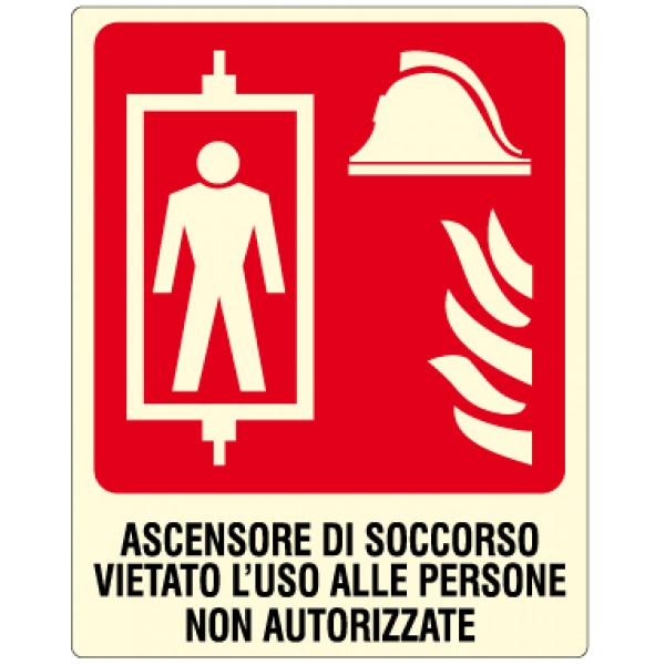 Cartello in alluminio formato mm 120x150 luminescente ascensore soccorso vietato uso persone non autorizzate