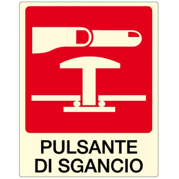 Cartello in alluminio formato mm 120x150 luminescente pulsante di sgancio Cartello in alluminio formato mm 120x150 luminescente pulsante di sgancio