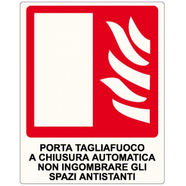 Cartello in alluminio formato mm 250x310 luminescente porta tagliafuoco chiusura automatica non ingombrare spazi antistanti