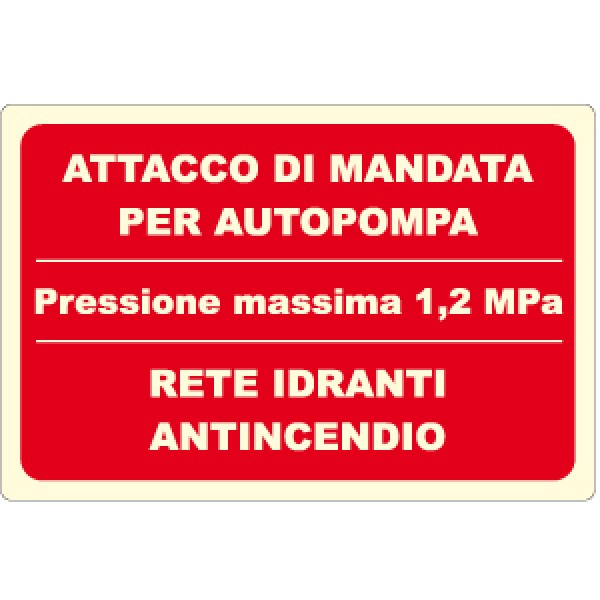 Cartello in alluminio formato mm 300x200 luminescente attacco mandata rete idrante