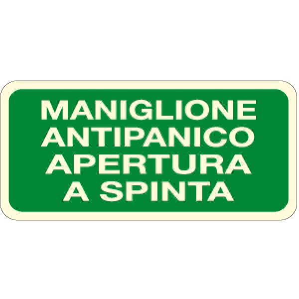 Cartello in alluminio formato mm 350x165 luminescente maniglione antipanico apertura a spinta Cartello in alluminio formato mm 350x165 luminescente maniglione antipanico apertura a spinta