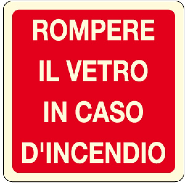 Etichetta autoadesiva lato mm 100 luminescente rompere vetro in caso d'incendio