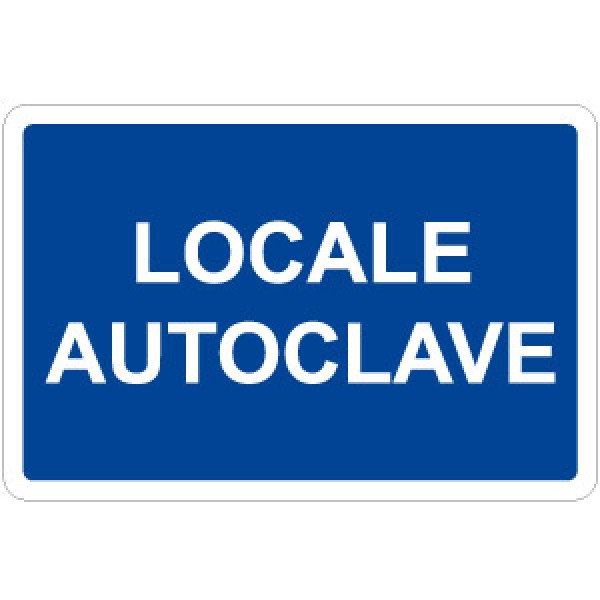Cartello in alluminio formato mm 300x200 locale autoclave