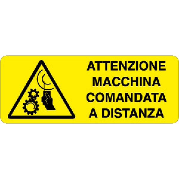 Cartello in alluminio formato mm 330x125 attenzione macchina comandata a distanza