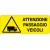 Cartello in alluminio formato mm 330x125 attenzione passaggio veicoli