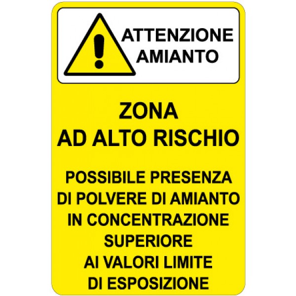 Cartello in alluminio formato mm 330x500 attenzione amianto zona alto rischio