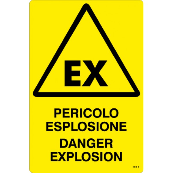 Cartello in alluminio formato mm 330x500 pericolo esplosione/danger explosion Cartello in alluminio formato mm 330x500 pericolo esplosione/danger explosion