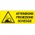 Etichetta autoadesiva formato mm 330x125 attenzione proiezione schegge