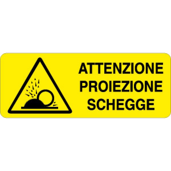 Etichetta autoadesiva formato mm 330x125 attenzione proiezione schegge Etichetta autoadesiva formato mm 330x125 attenzione proiezione schegge