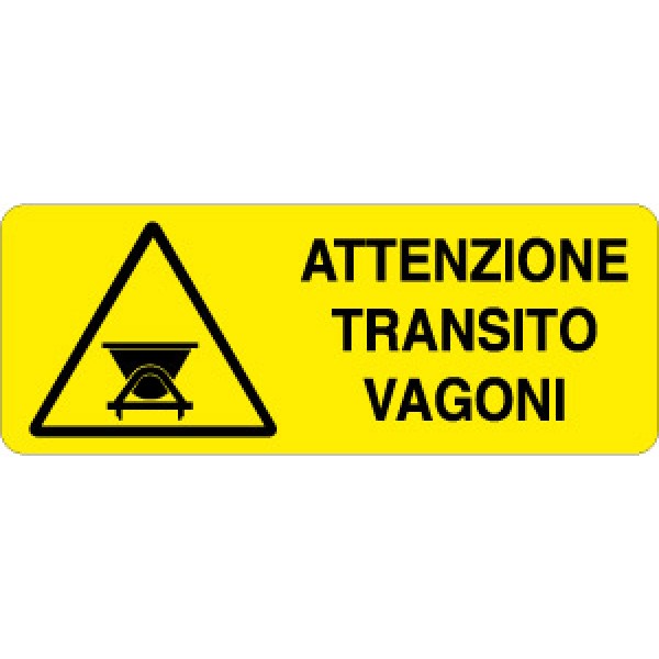 Etichetta autoadesiva formato mm 330x125 attenzione transito vagoni