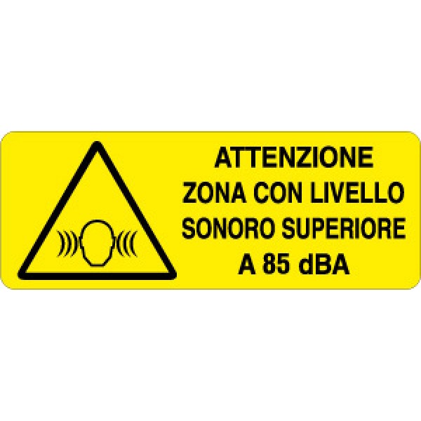 Etichetta autoadesiva formato mm 330x125 attenzione zona livello sonoro superiore  85 dba