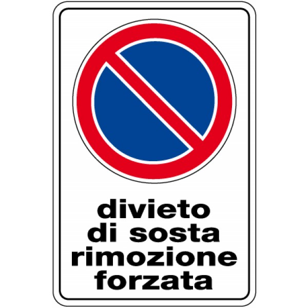 Cartello in alluminio formato mm 250x450 divieto sosta rimozione forz