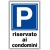 Cartello in alluminio formato mm 250x450 parcheggio riservato condomini