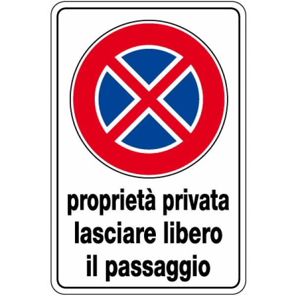 Cartello in alluminio formato mm 400x600 propr privata lasc libero pass