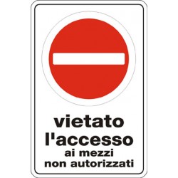 Cartello in alluminio formato mm 400x600 vietato l'accesso mezzi non au
