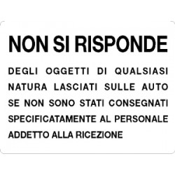 Cartello in alluminio formato mm 660x500 non si risp oggetti sulle auto