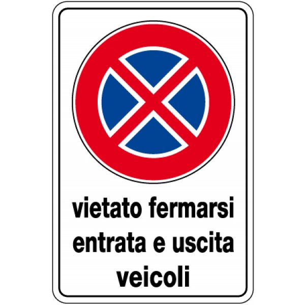 Cartello in alluminio scatolato formato mm 400x600 vietato fermarsi entr usc veic