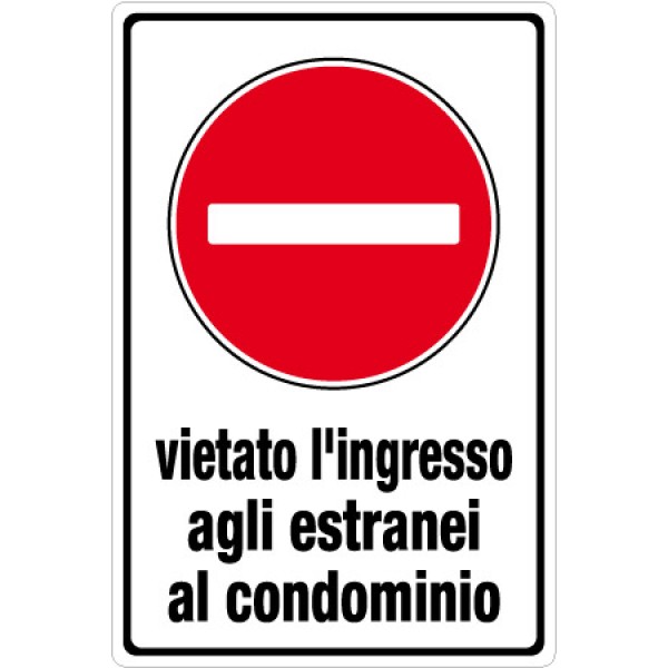 Cartello in lamiera scatolato formato mm 400x600 vietato ingresso estranei cond (1965l)
