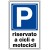 Cartello in lamiera scatolato formato mm 400x6 parcheggio riservietato cicli motoc