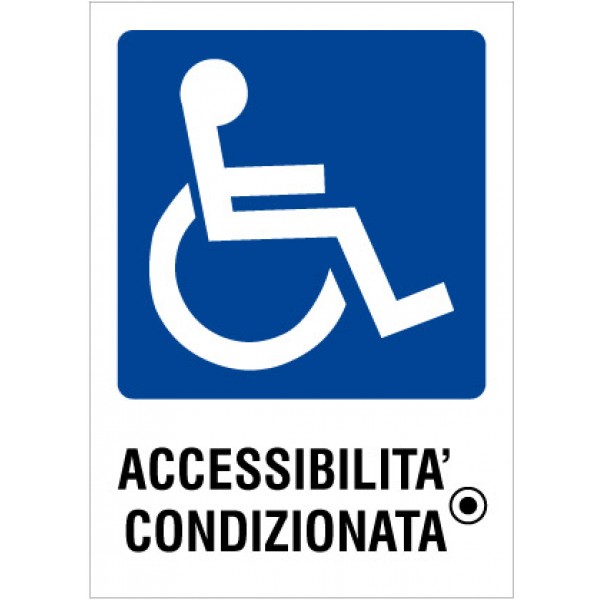 Cartello in alluminio formato mm 150x210 accessibilita' condizionata (r4118f)